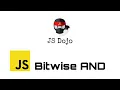 018 JavaScript Bitwise AND JS Dojo Myanmar Version