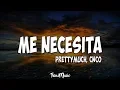 Lagu PRETTYMUCH, CNCO - Me Necesita (Letra/Lyrics)