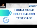 Tosca 2024 Latest Features Self-Healing Test Case Auto Correct Module Attributes