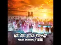 We're Still Young (feat. Olivia Penalva) - Nicky Romero & W&W