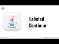 Labeled Continue Statement in Java Java Tutorial For Beginners Java Continue Statement Continue