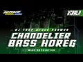 Lagu DJ CHANDELIER BASS HOREG‼️STYLE NGAWUR COCOK BUAT CEKSOUND | WANZ REVOLUTION