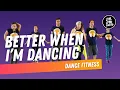 Download Lagu Better When I'm Dancing | Live Love Party™ | Dance Fitness