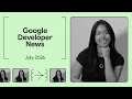 Android Studio Quail 2 the Build with Gemini XPRIZE and more - Google Developer News July 2026