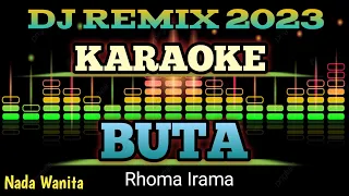 Download BUTA (NADA WANITA) - Karaoke DJ Remix Dangdut Slow TERBARU 2023 MP3