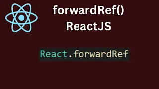 ReactJS forwardRef React Tutorial