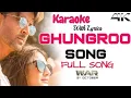 Ghungroo Full Song Karaoke with Lyrics | War | Clean Karaoke