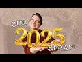 Our 2025 Year In Review Highlights a Life Update