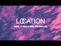 Download Lagu Zerb, Ty Dolla $ign, Wiz Khalifa - Location [Official Audio]