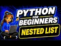 Python Nested List Beyond the Basics PYTHON FOR BEGINNERS 2025
