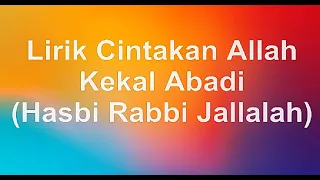 cintakan allah kekal abadi hasbi rabbi jallallah lirik lagu