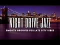 Download Lagu Night Drive Jazz | Smooth Grooves for Late City Vibes