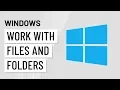 Windows Basics Working with Files and Folders