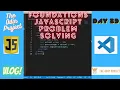 The Odin Project VLOG Day 39 CODING For BEGINNERS Foundations JavaScript Problem Solving