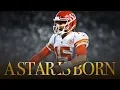 Patrick Mahomes A Star is Born Kansas City Chiefs Mini-Movie