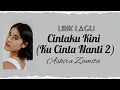 Download Lagu Cintaku Kini (Ku Cinta Nanti 2) - Ashira Zamita || Lirik
