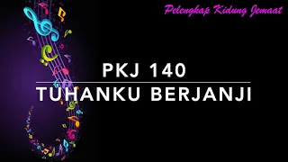 Download PKJ 140 — Tuhanku Berjanji (Nothing Is Impossible) - Pelengkap Kidung Jemaat MP3