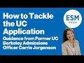 How to Tackle the UC Application From Former UC Berkeley Admissions Officer Carrie Jorgenson