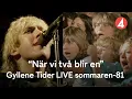 Download Lagu Gyllene Tider ”När vi två blir en” | LIVE 1981 | Från dokumentären \