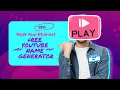 Best YouTube Channel Names Free YouTube Name Generator