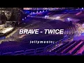 Download Lagu TWICE (트와이스) - BRAVE | BUT IN EMPTY ARENA | AUDIO CONCERT | USE HEADPHONES 🎧