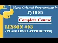 Lesson-03 Class Level Attributes OOP in Python