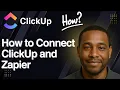 How to Connect ClickUp and Zapier 2025 Tutorial