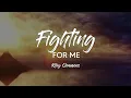 Riley Clemmons - Fighting For Me (lyrics)