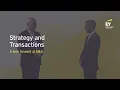 Strategy and Transaction - A Look Forward at Mergers and Acquisitions