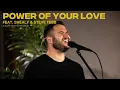 Lagu Power of Your Love (Steve Tebb x SHEALY)