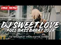 Download Lagu DJ SWEET LOVE REMIX VIRAL TIKTOK - DJ THE DRUM X YA ODNA X BROKEN ANGEL - DJ BREAKBEAT 2024 TERBARU