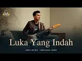 Download Lagu Luka Yang Indah - Original Song ( Official Video Lyric ) 