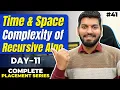 Lecture 41 Time Space Complexity of Recursive Algorithms C Placement Course