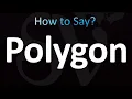 How to Pronounce Polygon CORRECTLY