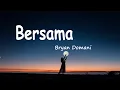 Lagu Bryan Domani - Bersama (Lirik Lagu)