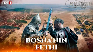 Bosna Savaşı - Mehmed: Fetihler Sultanı