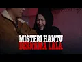 MISTERI HANTU ANAK KECIL BERNAMA LALA #Jurnalrisa