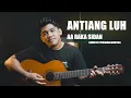 Download Lagu Antiang Luh - AA Raka Sidan // Cover by Purnama Arintika