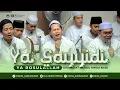 Lagu YA SAYYIDI YA RASULALLAH - SHOLAWAT MERDU RINDU NABI, rutinan Maulid Simtudduror Sabilu_Taubah