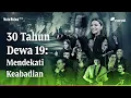 Download Lagu 30 Tahun Dewa 19: Mendekati Keabadian | Mata Najwa