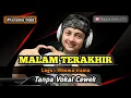 Lagu Malam terakhir - karaoke duet tanpa vokal cewek dangdut koplo