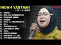 Download Lagu INDAH YASTAMI FULL ALBUM - ASMARA - BERLAYAR TAK BERTEPIAN || COVER AKUSTIK TERBAIK 2023