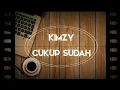 Download Lagu Kimzy - Cukup Sudah (Indie Band Palembang)