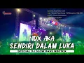 Download Lagu NDX AKA -  Sendiri Dalam Luka DJ SLOW BASS NROTOX SENAM MIDEL PUSAKA MUSIK PRODUCTION