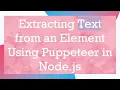 Extracting Text from an Element Using Puppeteer in Node js