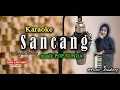 Download Lagu SANCANG (karaoke) lirik - Yayan Jatnika - NADA RENDAH - Karaoke Pop Sunda \u0026 Lirik Lagu.New Musik.HD