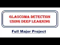 Glaucoma Detection Using Deep Learning CNN Diabetic Retinopathy Prediction UsingPython