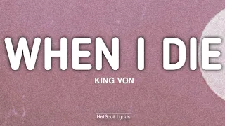 King Von - When I Die