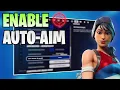 How to Enable 100 Aim Assist in Fortnite PC