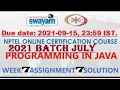 programming in java-Nptel week 7 Assignment 7 nptel NPTEL JAVA SOLUTION July 2021